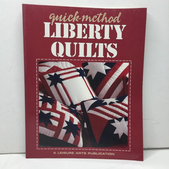 Leisure Arts Quick Method Liberty Quilts Paperback American Tradition Quilting - Picture 2 of 13